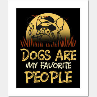 Dogs are my favorite people Posters and Art